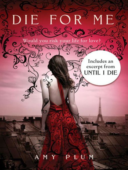 Title details for Die for Me with Bonus Material by Amy Plum - Wait list